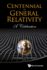 Centennial of General Relativity: a Celebration