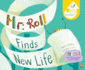 Mr. Roll Finds New Life (Paperback Ed. )