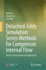 Detached-Eddy Simulation Series Methods for Compressor Internal Flow: Method, Development and Application