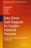 Data-Driven Fault Diagnosis for Complex Industrial Processes: Towards Fault Prediction, Detection and Identification