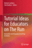 Tutorial Ideas for Educators on the Run: Innovative and Engaging Teaching Activities