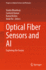 Optical Fiber Sensors and AI: Exploring the Fusion
