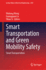 Smart Transportation and Green Mobility Safety: Smart Transportation (Lecture Notes in Electrical Engineering, 1201)