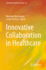 Innovative Collaboration in Healthcare