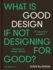 Good by Design: Ideas for a better world