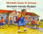 Mcheshi Goes to School/Mcheshi Aenda Shuleni (Mcheshi, No 4) (English and Swahili Edition)