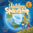 The Hidden Spaceship: an Adventure Into Environmental Awareness: 1 (Save the Planet Books)