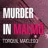 Murder in Malm: the Second Inspector Anita Sundstrom Mystery (the Inspector Anita Sundstrm Series) (Inspector Anita Sundstrm, 2)
