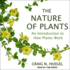 The Nature of Plants: an Introduction to How Plants Work