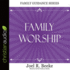 Family Worship (Family Guidance)