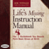 Life's Missing Instruction Manual: the Guidebook You Should Have Been Given at Birth