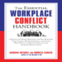 The Essential Workplace Conflict Handbook: a Quick and Handy Resource for Any Manager, Team Leader, Hr Professional, Or Anyone Who Wants to Resolve Disputes and Increase Productivity