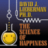The Science of Happiness: How to Stop the Struggle and Start Your Life