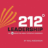 212 Leadership: the 10 Rules for Highly Effective Leadership