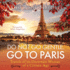 Do Not Go Gentle. Go to Paris. : Travels of an Uncertain Woman of a Certain Age