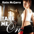 Take Me on (the Pushing the Limits Series)