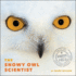 The Snowy Owl Scientist