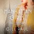 The Manhattan Girls: A Novel of Dorothy Parker and Her Friends