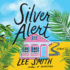 Silver Alert: a Novel