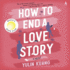 How to End a Love Story Format: Paperback