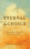 Eternal by Choice: A Biblical Refutation of the Traditional View of Hell