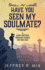 Have You Seen My Soulmate?: A Globe Trotter's Bumbling Search for True Love