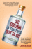 So Drunk A Tooth's Gotta Go: Essays on Dating Hacks, Breakups, Traveling, Comedy, The Gig Economy & More