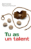 Tu as Un Talent