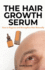 The Hair Growth Serum: How to Regrow and Strengthen Hair Naturally