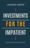 Investments for the Impatient