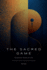 The Sacred Game: Quantum Rules of Life (A Practical Guide to Creating the Impossible)