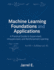 Machine Learning Foundations and Applications