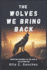 The Wolves We Bring Back: Rewriting Wildness in the Age of De-Extinction