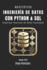 Ingeniería de Datos Con Python Y SQL: Construye Pipelines de Datos Escalables