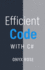 Efficient Code With C#