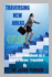 Traversing New Areas: "A Complete Handbook for a Smooth Career Transition" "Strategies, Insights, and Expert Advice for Thriving in a Changing Career Landscape"