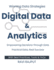 Digital Data and Analytics: Winning Data Strategies Empowering Decisions Through Data Practical Data, Real Success Simplify Data, Amplify Success Ignite Success with Data BreakthroughDigital