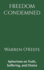 Freedom Condemned: Aphorisms on Truth, Suffering, and Choice