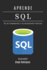 Aprende SQL: Domina Consultas Avanzadas con Rendimiento Escalable. De los Fundamentos a las Aplicaciones Prcticas.