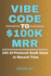 Vibe Code to $100k MRR: 100 AI-Powered SaaS Ideas in Record Time