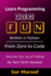 Learn Programming for Fun: Discover the Joy of Coding - No Tech Skills Needed