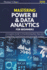 Mastering Power Bi & Data Analytics For Beginners: A Complete Guide to Transforming Raw Data into Compelling Visualizations and Actionable Insights