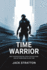 Time Warrior: Beat Procrastination, Crush Distractions, and Get More Done in Less Time