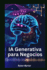 IA Generativa para Negocios: Um guia essencial para construir mquinas inteligentes