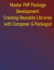 Master PHP Package Development: Creating Reusable Libraries with Composer & Packagist: A Complete Guide to Building and Maintaining PHP Libraries, Reusable Components with Composer, PSR Standards