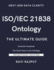 ISO/IEC 21838 Ontology- The Ultimate Guide: Unlocking ISO/IEC 21838: A Practical Approach to Ontology Standards Ontology Made Simple with ISO/IEC 21838 ISO/IEC 21838 in Action: Transforming Data