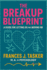 Break-up Blueprint: A Guide for Letting Go and Moving On.