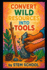 Convert Wild Resources into Tools