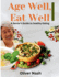 Age Well, Eat Well: A Senior's Guide to Healthy Eating