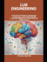 LLM Engineering: A Practical Guide to Designing, Deploying, and Scaling Large Language Models for Real-World AI Applications